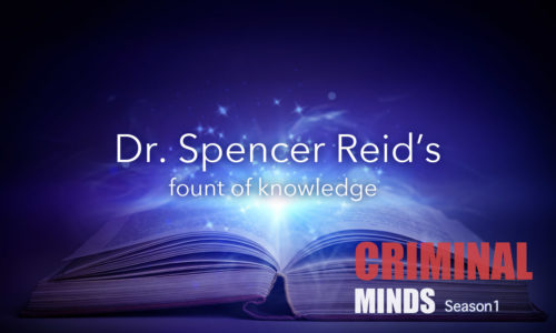 クリミナル・マインド／FBI vs. 異常犯罪 シーズン1　ドクター・スペンサー・リードの知識の泉